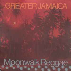 Tommy McCook And The Supersonics – Greater Jamaica Moonwalk Reggae