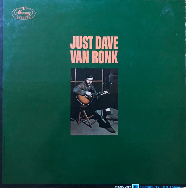 Dave Van Ronk – Just Dave Van Ronk (1964, Vinyl) - Discogs