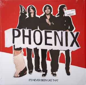 It's Never Been Like That - Phoenix
