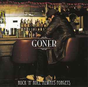 Goner (3) - Rock 'n' Roll Always Forgets album cover