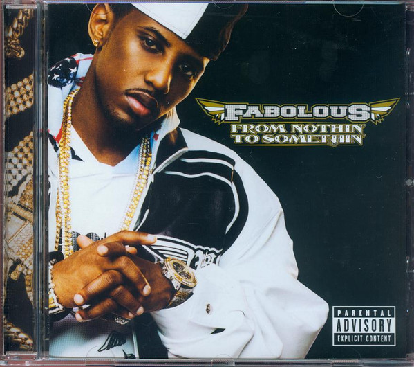 Fabolous – From Nothin' To Somethin' (2007, CD) - Discogs