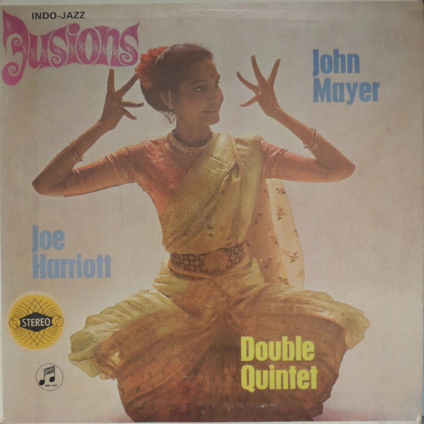 Joe Harriott - John Mayer Double Quintet - Indo-Jazz Fusions 