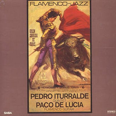 Pedro Iturralde Quintet Featuring Paco De Lucia – Flamenco-Jazz 