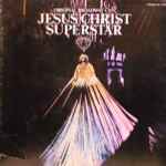 Cover of Original Broadway Cast - Jesus Christ Superstar, 1973, Vinyl