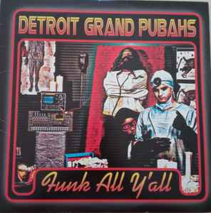 Detroit Grand Pubahs – Funk All Y'All (2000, Vinyl) - Discogs