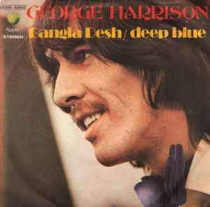George Harrison - Bangla Desh / Deep Blue