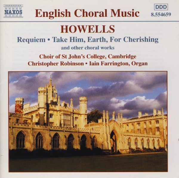 Choir of St John's College Cambridge, Robinson Choral Works Howells Requiem 