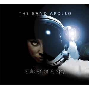 The Band Apollo - Soldier Or A Spy album cover