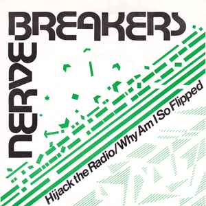 Nervebreakers - Hijack The Radio / Why Am I So Flipped album cover