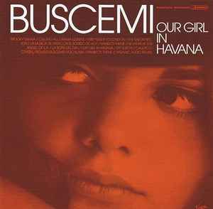 Buscemi Our Girl In Havana 2001 CD Discogs