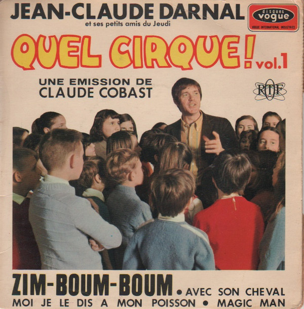 ladda ner album JeanClaude Darnal Et Ses Petits Amis Du Jeudi - Quel Cirque Vol 1