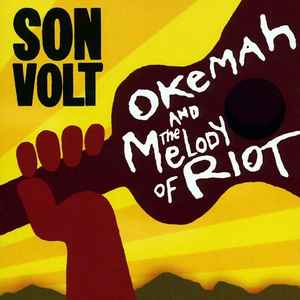 Son Volt - Okemah And The Melody Of Riot album cover