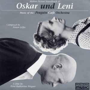 Penguin Cafe Orchestra - Oskar Und Leni (Motion Picture Soundtrack) album cover