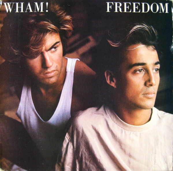 Wham! – Freedom (1985, Vinyl) - Discogs