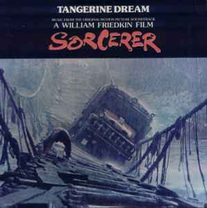 Tangerine Dream - Music From The Original Motion Picture Soundtrack "Sorcerer" album cover