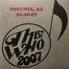 The Who - 2007 - Phoenix, Az 02.28.07