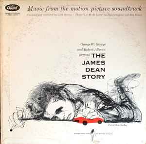 Leith Stevens - The James Dean Story - Music From The Motion Picture Soundtrack album cover