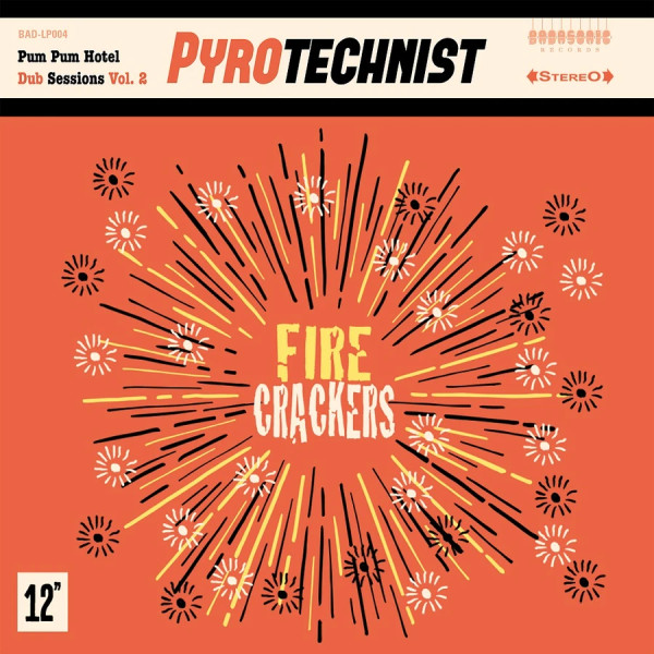 Pum Pum Hotel Dub Sessions Vol. 2 "Fire Crackers"