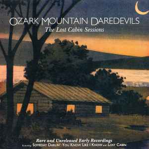 The Ozark Mountain Daredevils - The Lost Cabin Sessions