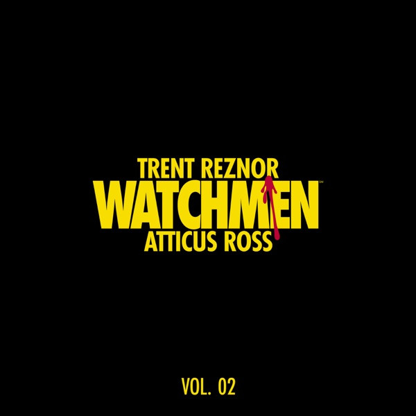 Trent Reznor & Atticus Ross – Watchmen: Volume 2 (Music From