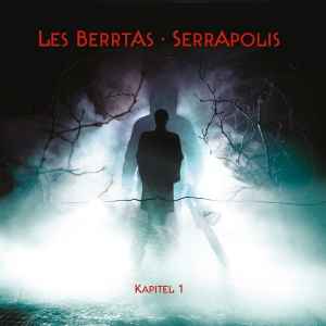 Les Berrtas - Serrapolis - Kapitel 1 album cover
