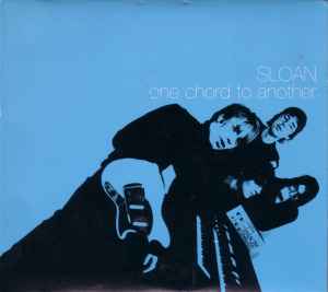 Sloan (2) - One Chord To Another / Recorded Live At A Sloan Party!