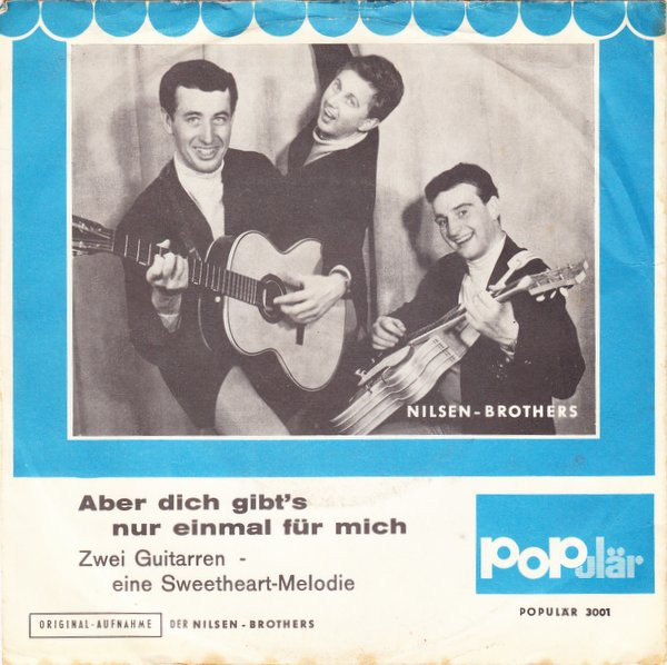 descargar álbum NilsenBrothers - Aber Dich Gibts Nur Einmal Für Mich Zwei Guitarren Eine Sweetheart Melodie