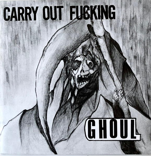 Ghoul – Carry Out Fucking (1984, Vinyl) - Discogs