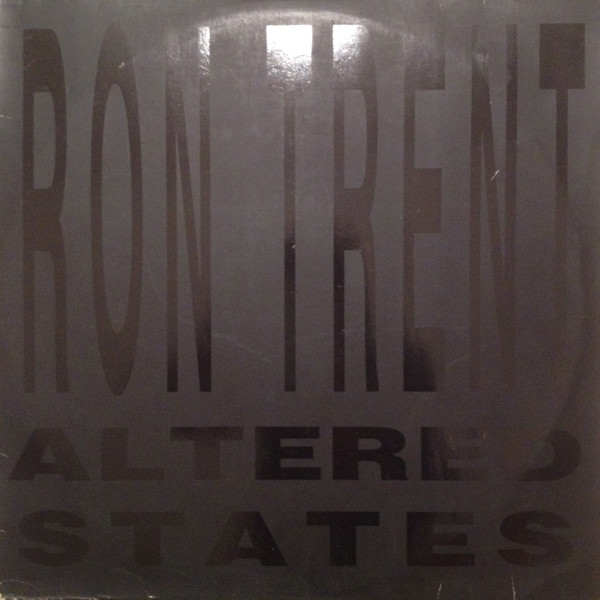 Ron Trent – Altered States / Altered States (The Remixes) (1992 