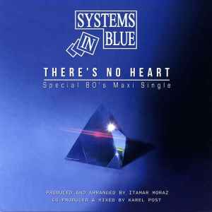 There's No Heart - Special 80's Maxi Single - Systems In Blue