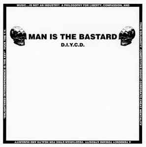 D.I.Y.C.D. - Man Is The Bastard