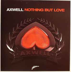 Nothing But Love - Axwell