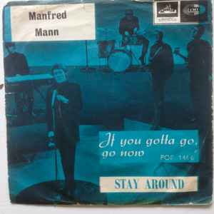 Manfred Mann - If You Gotta Go, Go Now