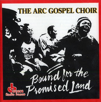 The ARC Gospel Choir – Bound For The Promised Land (1990, CD