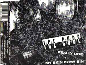 Ice Cube - Really Doe / My Skin Is My Sin