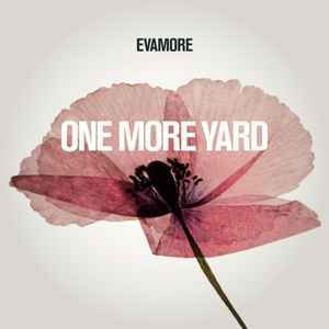 Evamore - One More Yard album cover