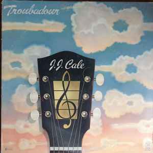 Troubadour - J.J. Cale