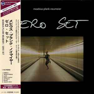 Moebius - Plank - Neumeier – Zero Set (2007, CD) - Discogs