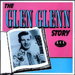 The Glen Glenn Story - Glen Glenn