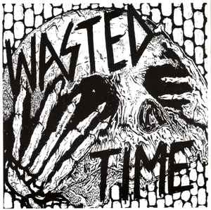 Wasted Time - Wasted Time