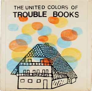 The United Colors Of Trouble Books - Trouble Books