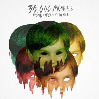 ladda ner album 30,000 Monkies - Womb Eater Wife Beater