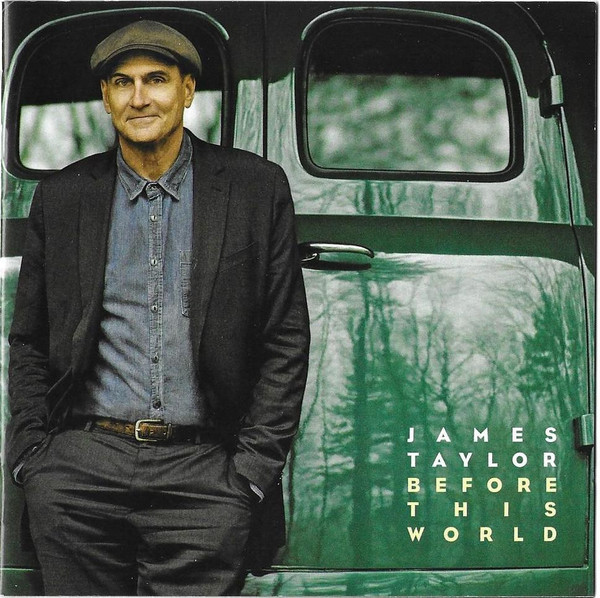 James Taylor – Before This World (2015, Jewel Case, CD) - Discogs