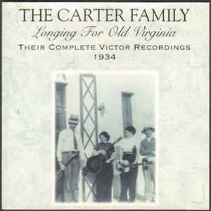The Carter Family - Longing For Old Virginia (Their Complete Victor Recordings 1934)