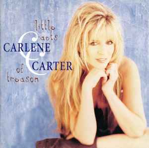 Carlene Carter - Little Acts Of Treason album cover
