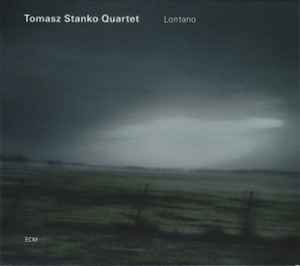 Tomasz Stańko Quartet - Lontano