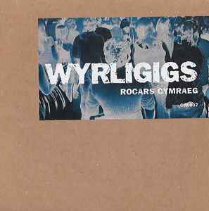 Wyrligigs - Rocars Cymraeg album cover