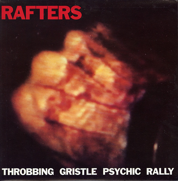 Throbbing Gristle – Rafters (1982