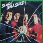 Slade – Smashes (1980, Vinyl) - Discogs