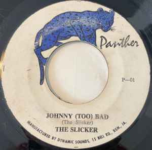 The Slicker – Johnny (Too) Bad (1970, Blue Panther, Vinyl) - Discogs